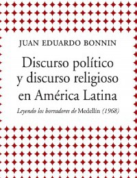 Nuevo libro: Discurso político y discurso religioso en América Latina, de Juan Bonnin