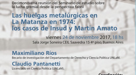 [Seminario] Las huelgas metalúrgicas en La Matanza en 1974: los casos de Insud y Martin Amato / Maximiliano Ríos y Claudio Pantanetti
