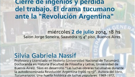 Charla Cierre de ingenios y pérdida del trabajo. El drama tucumano ante la "Revolución Argentina"