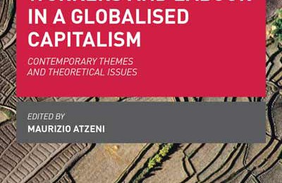 Nuevo libro: Workers and Labour in a Globalised Capitalism Contemporary Themes and Theoretical Issues, por Maurizio Atzeni (ed.)