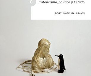 [Libro] El mito de la Argentina laica  / Fortunato Mallimaci