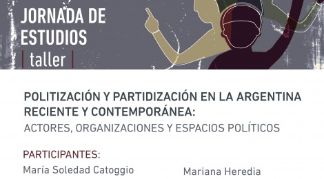 [Jornada de estudios-taller] Politización y partidización en la Argentina reciente y contemporánea