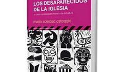 [Presentación de libro] Los desaparecidos de la Iglesia / Soledad Catoggio