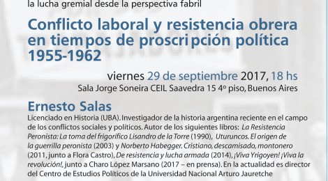 [Seminario] Conflicto laboral y resistencia obrera en tiempos de proscripción política 1955-1962 / Ernesto Salas