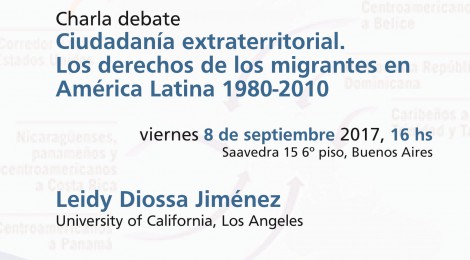 [Charla debate] Ciudadanía extraterritorial: los derechos de los migrantes en América Latina 1980-2010 / Leidy Diossa Jiménez