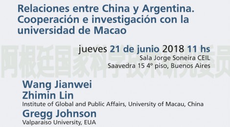 [Conferencia] Relaciones entre China y Argentina. Cooperación e investigación con la Universidad de Macao / Wang Jianwei, Zhimin Lin y Gregg Johnson