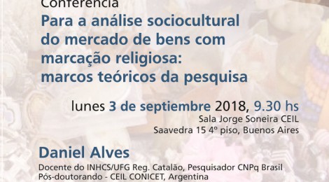 [Conferencia] Para a análise sociocultural do mercado de bens com marcação religiosa / Daniel Alves