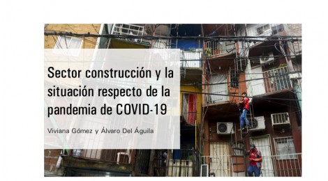 [Serie El trabajo en tiempos del COVID-19] Sector construcción y la situación respecto de la pandemia de COVID-19