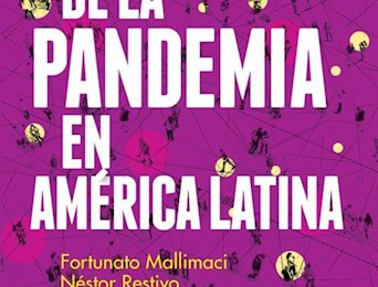 [Libro] La superación de la pandemia en América Latina / Fortunato Mallimaci, Néstor Restivo, Gonzalo Ghiggino y Gustavo Ng