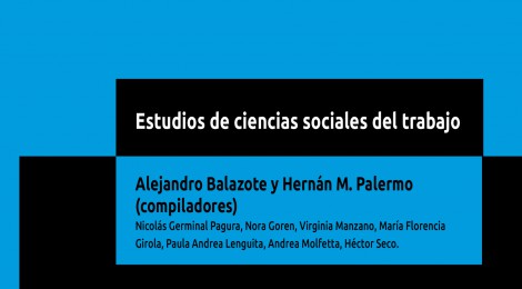 [Libro] Estudios de ciencias sociales del trabajo / Alejandro Balazote y Hernán Palermo (compiladores)